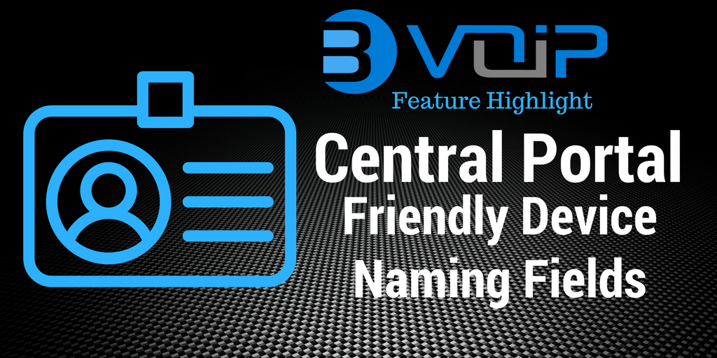 Central Portal Friendly Device Naming Fields.png